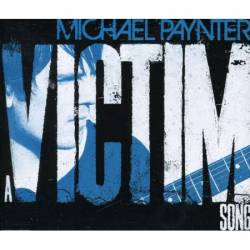 Michael Paynter : Victim Song